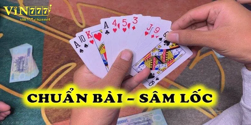 Sâm - Trò chơi bài đỉnh cao thưởng lớn hấp dẫn tại Vin777