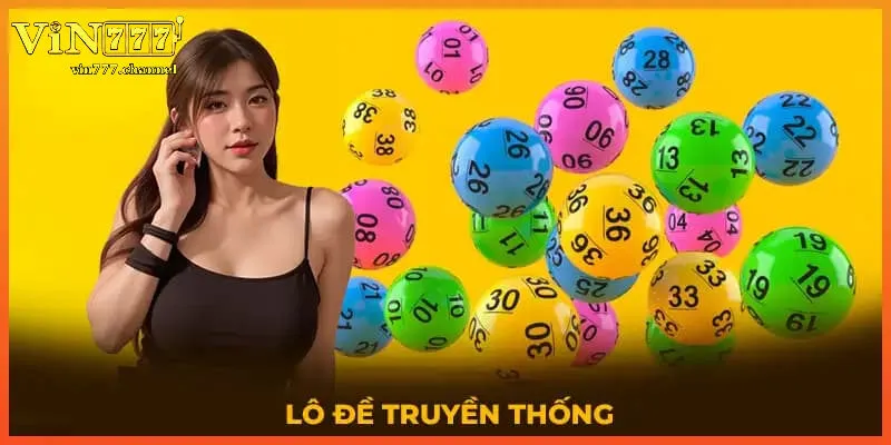 Vin777 - Điểm Đến Lý Tưởng Cho Người Chơi Lô đề truyền thống